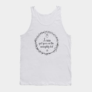 i can get You on the naughty list Tank Top